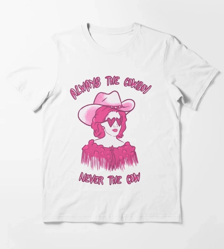 CMAT Always The Cowboy Never The Cow pink T-Shirt White