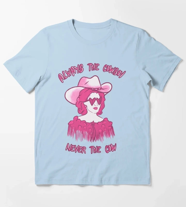 CMAT Always The Cowboy Never The Cow pink T-Shirt Sky Blue