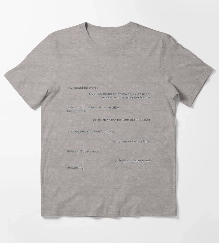 COULD BE WORSE T-Shirt Heather Grey