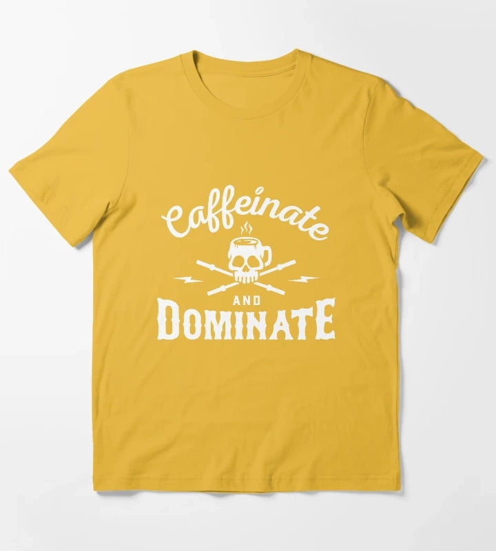 Caffeinate And Dominate T-Shirt Yellow