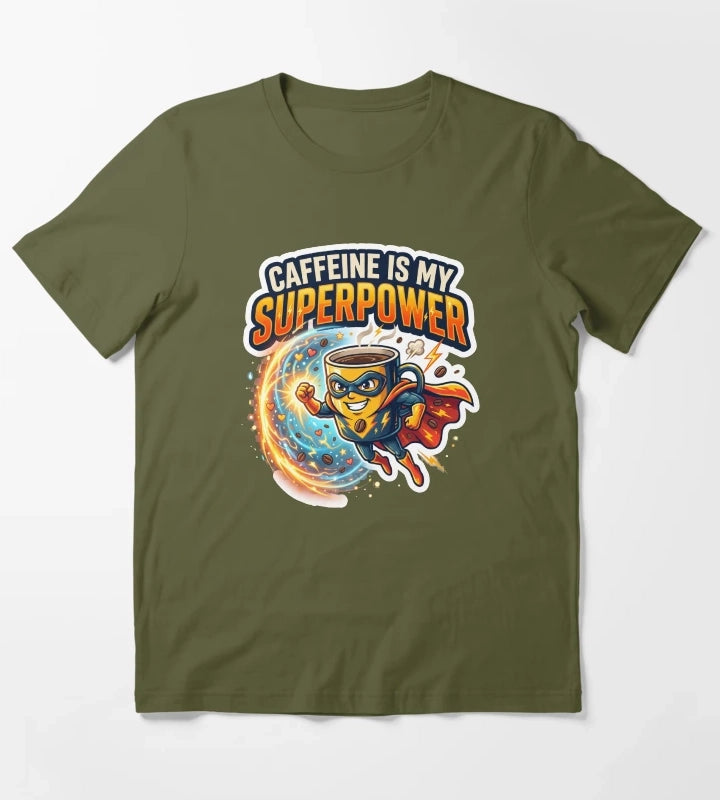 Caffeine Is My Superpower Funny Coffee Design T-Shirt Olive Green