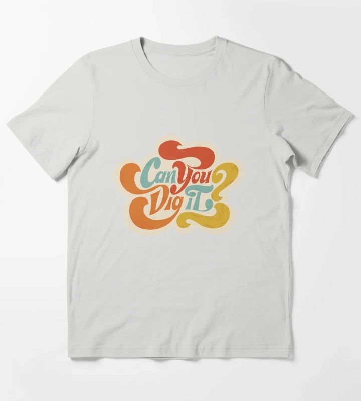 Can You Dig it T-Shirt Light Grey