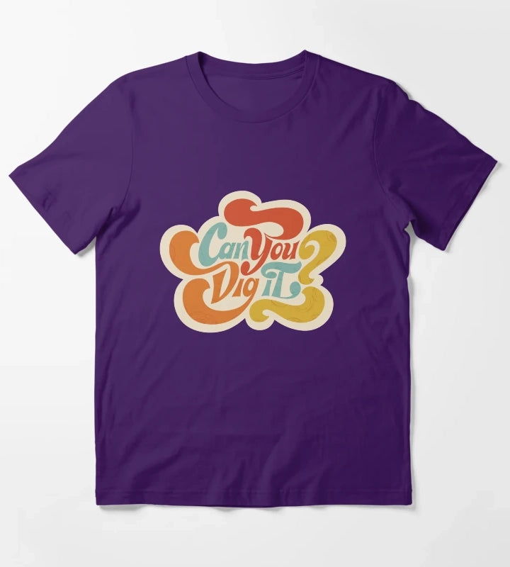 Can You Dig it T-Shirt Purple