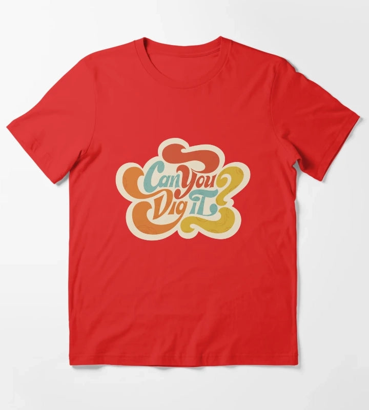 Can You Dig it T-Shirt Red