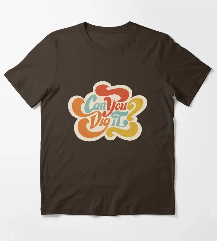 Can You Dig it T-Shirt Brown