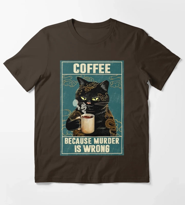 Cat Tattoo Coffee Because Murder Is Wrong T-Shirt Brown