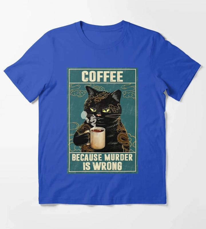 Cat Tattoo Coffee Because Murder Is Wrong T-Shirt Blue