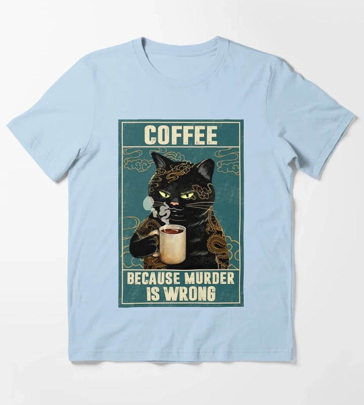 Cat Tattoo Coffee Because Murder Is Wrong T-Shirt Sky Blue