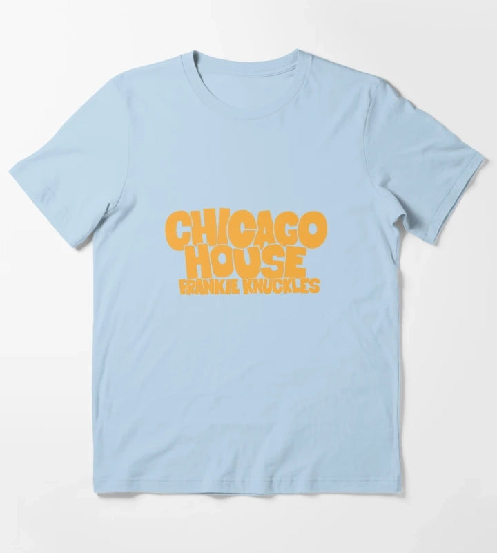 Chicago House Music with Frankie Knuckles Godfather of House Music T-Shirt Sky Blue