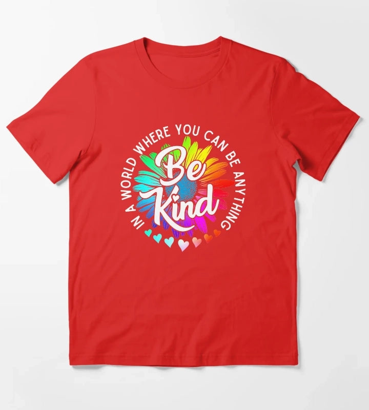 Choose Kindness In a world where you can be anything be kind cute daisy flower rainbow petals T-Shirt Red