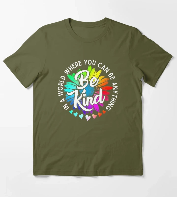 Choose Kindness In a world where you can be anything be kind cute daisy flower rainbow petals T-Shirt Olive Green