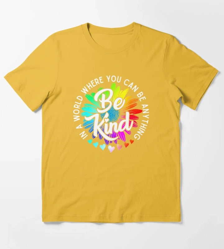 Choose Kindness In a world where you can be anything be kind cute daisy flower rainbow petals T-Shirt Yellow