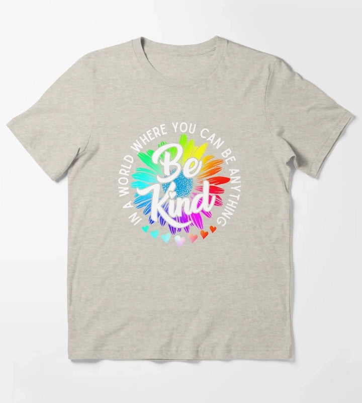 Choose Kindness In a world where you can be anything be kind cute daisy flower rainbow petals T-Shirt Cream