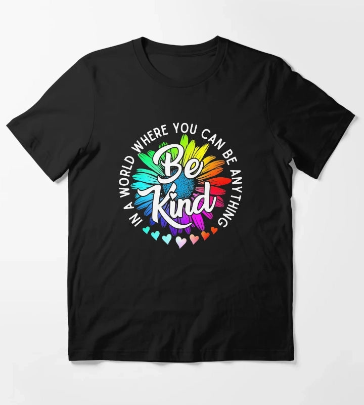 Choose Kindness In a world where you can be anything be kind cute daisy flower rainbow petals T-Shirt