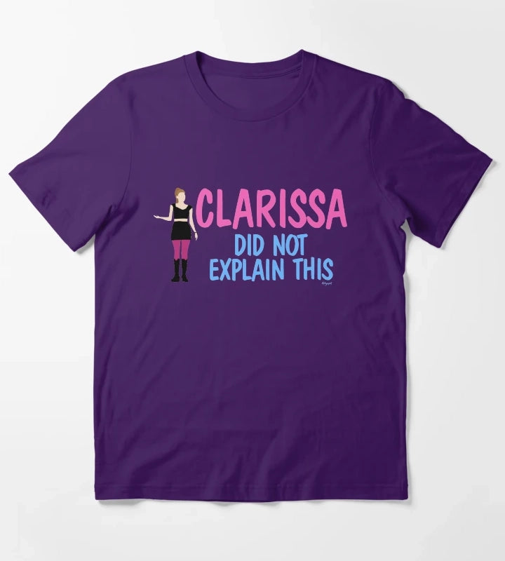 Clarissa Did Not Explain This T-Shirt Purple