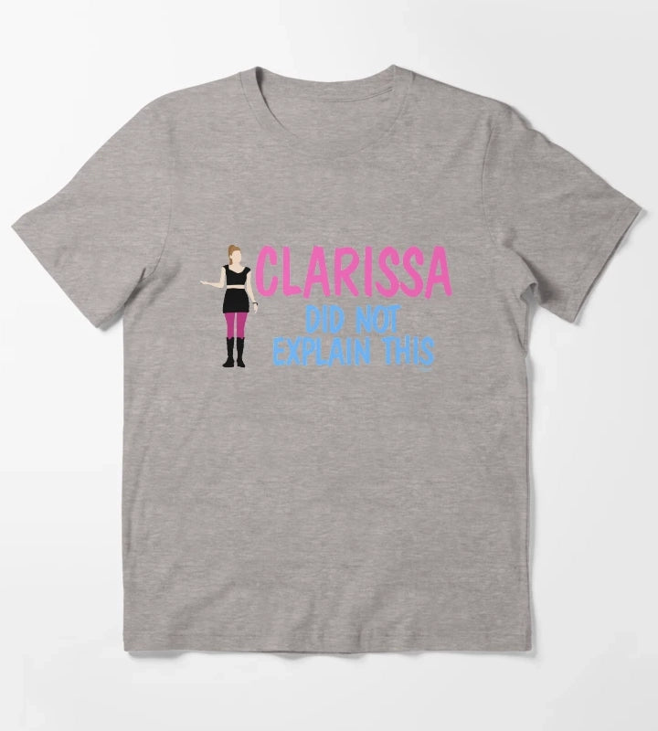 Clarissa Did Not Explain This T-Shirt Heather Grey