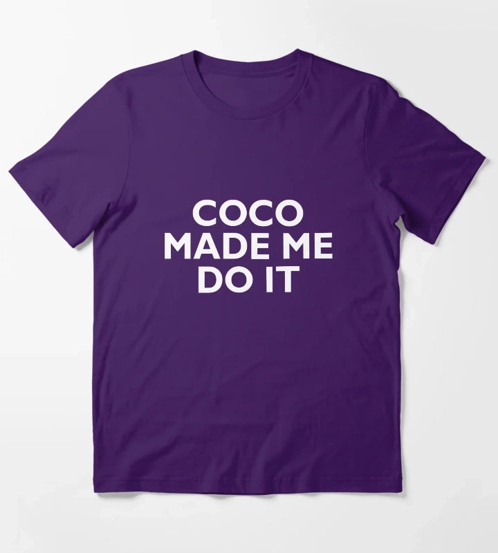Coco Made Me Do It T-Shirt Purple