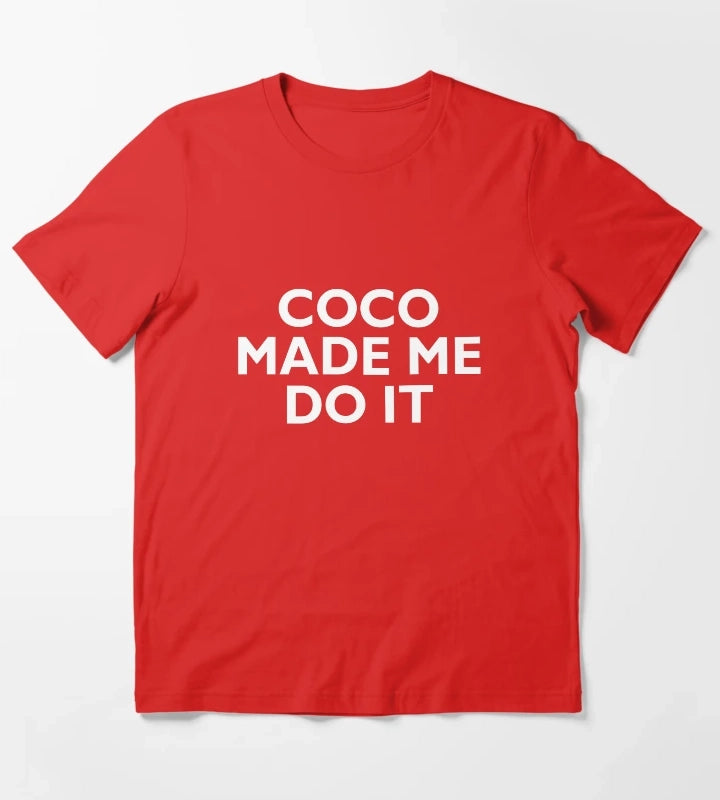 Coco Made Me Do It T-Shirt Red