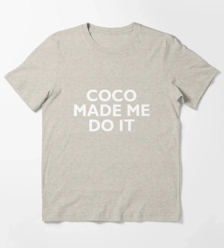 Coco Made Me Do It T-Shirt Cream