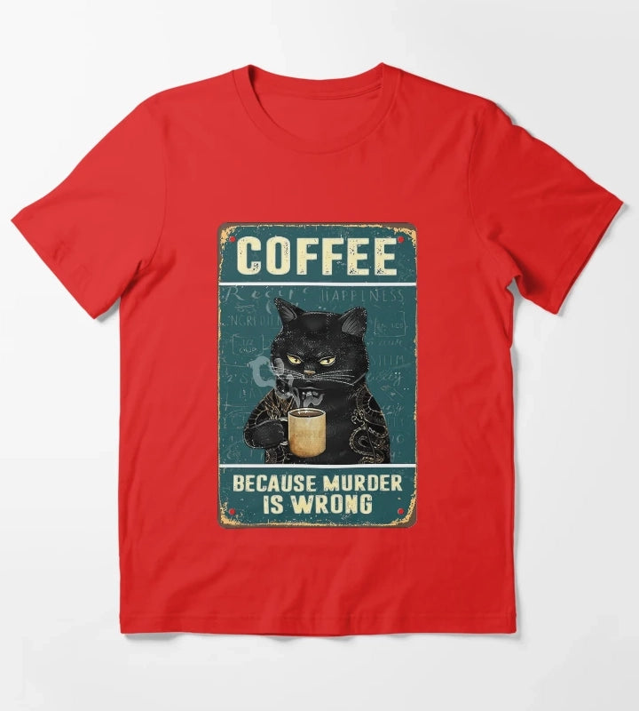 Coffee Because Murder Is Wrong Black Cat Coffee Because Murder Is Wrong T-Shirt Red