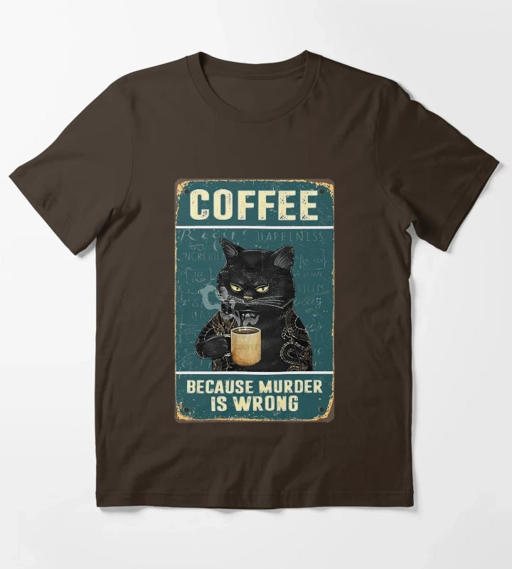 Coffee Because Murder Is Wrong Black Cat Coffee Because Murder Is Wrong T-Shirt Brown