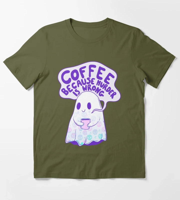 Coffee Because Murder is Wrong T-Shirt Olive Green