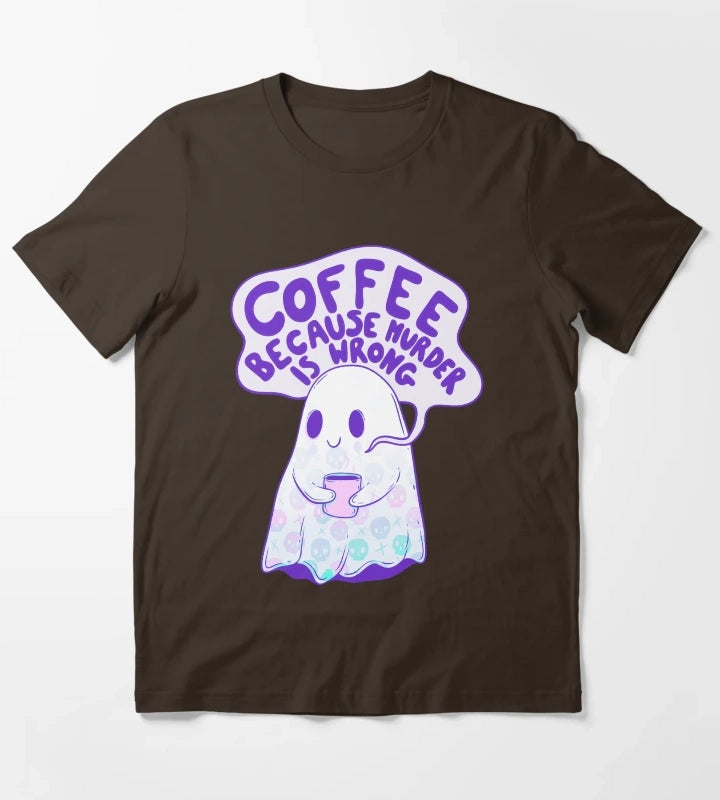 Coffee Because Murder is Wrong T-Shirt Brown