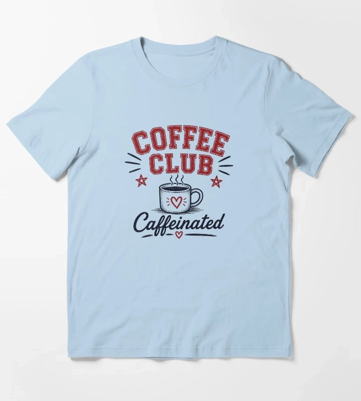 Coffee Club Caffeinated T-Shirt Sky Blue