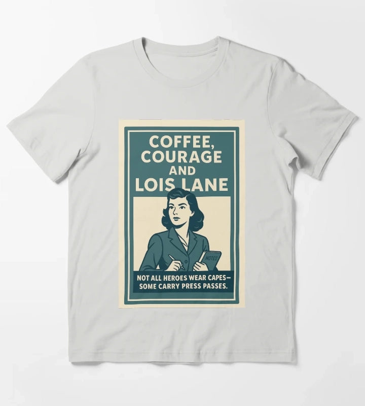 Coffee Courage and Lois Lane Vintage Poster Style T-Shirt Light Grey
