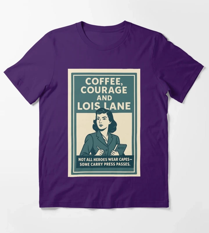 Coffee Courage and Lois Lane Vintage Poster Style T-Shirt Purple