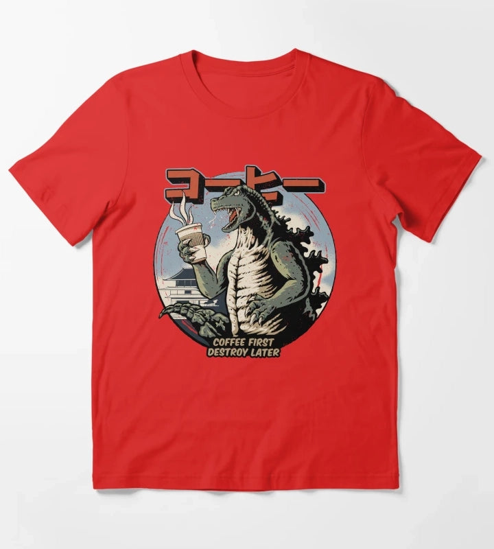 Coffee First Destroy Later T-Shirt Red