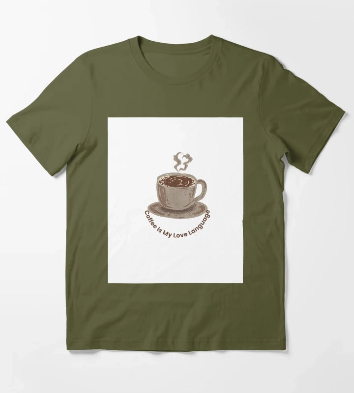 Coffee Is My Love Language T-Shirt Olive Green