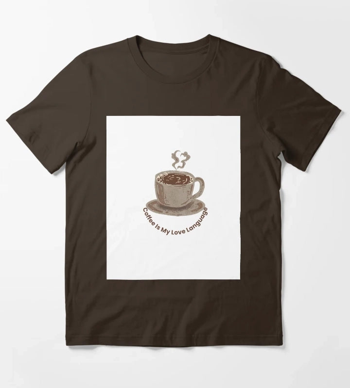 Coffee Is My Love Language T-Shirt Brown