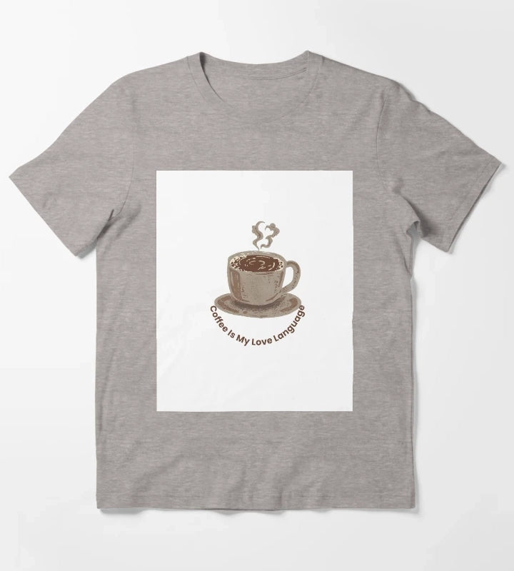 Coffee Is My Love Language T-Shirt Heather Grey