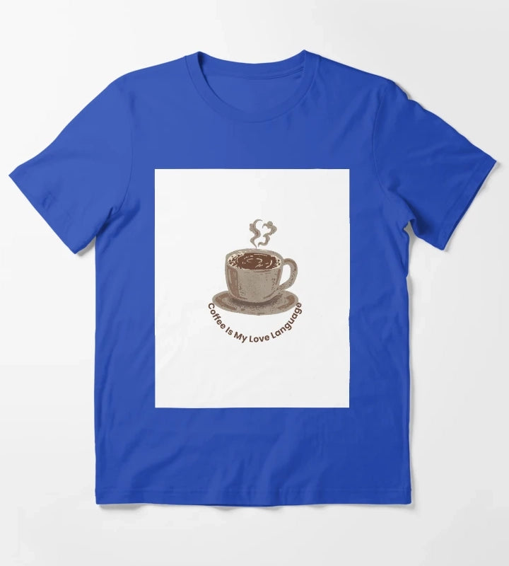 Coffee Is My Love Language T-Shirt Blue