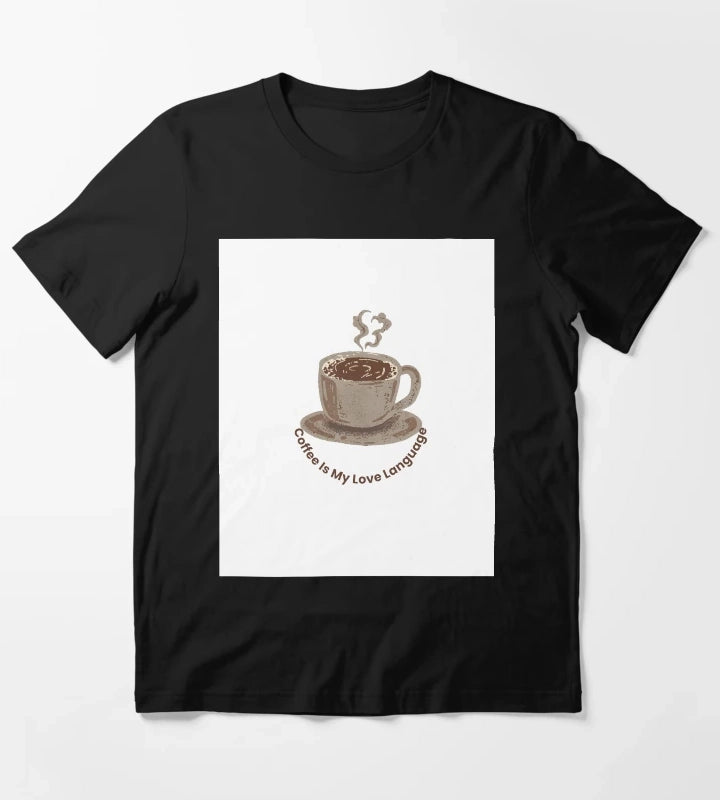 Coffee Is My Love Language T-Shirt