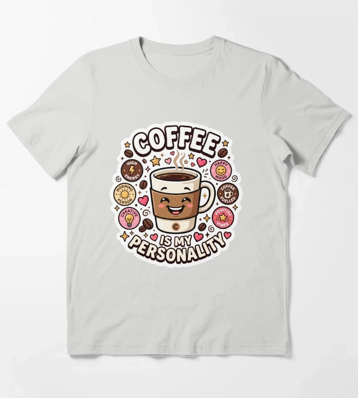 Coffee Is My Personality Funny Coffee Lover Design T-Shirt Light Grey