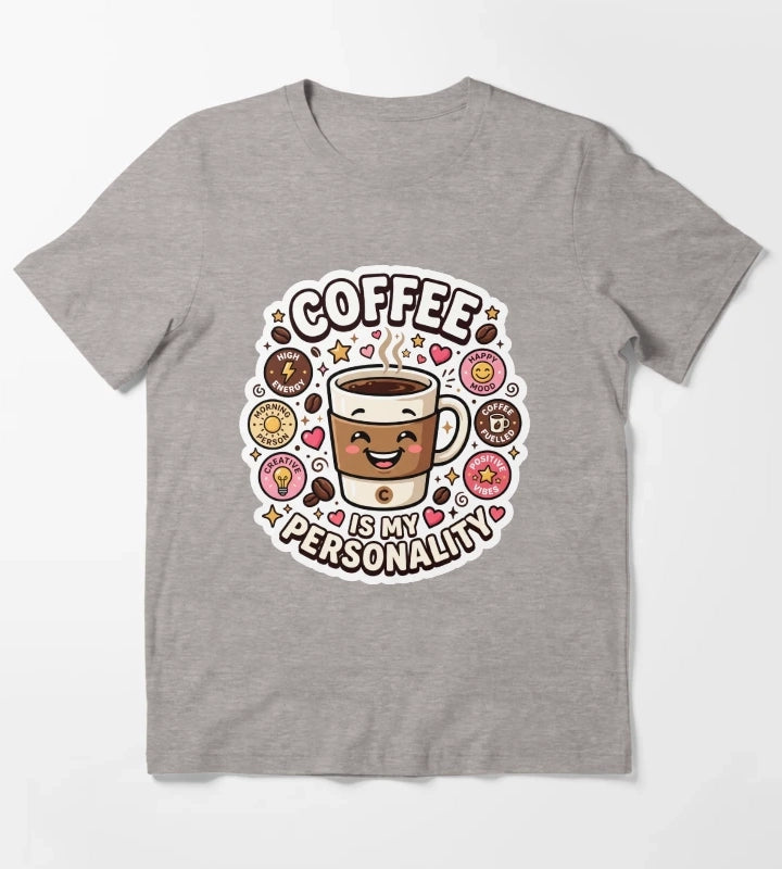 Coffee Is My Personality Funny Coffee Lover Design T-Shirt Heather Grey