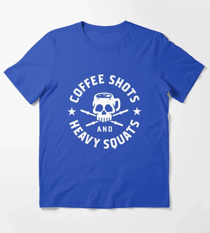 Coffee Shots And Heavy Squats T-Shirt Blue