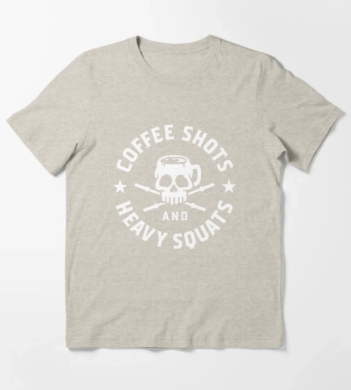 Coffee Shots And Heavy Squats T-Shirt Cream