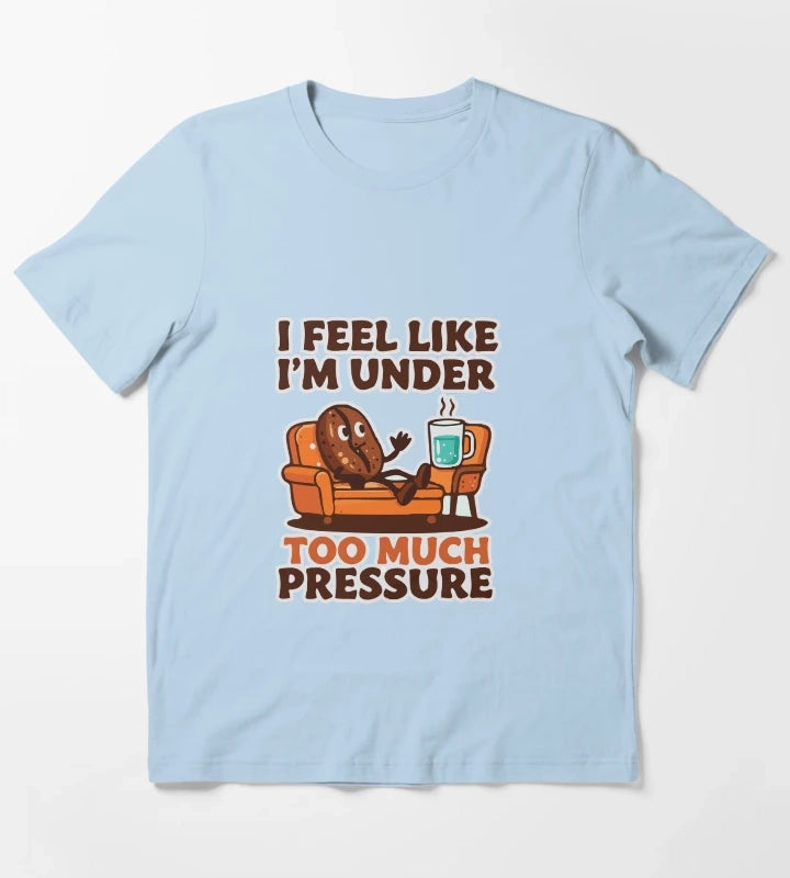 Coffee Under Pressure T-Shirt Sky Blue