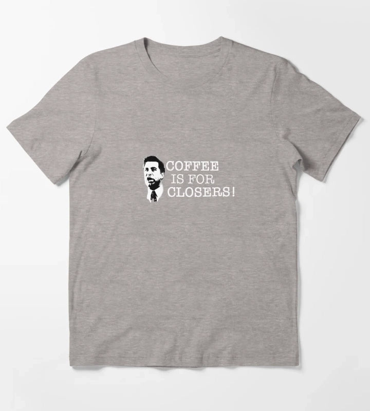 Coffee is for Closers T-Shirt Heather Grey