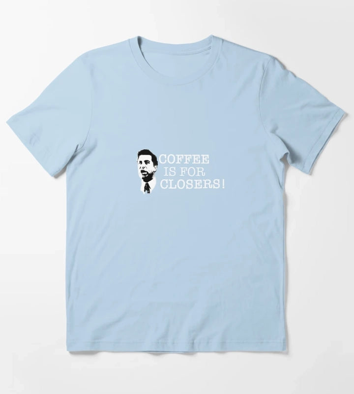 Coffee is for Closers T-Shirt Sky Blue