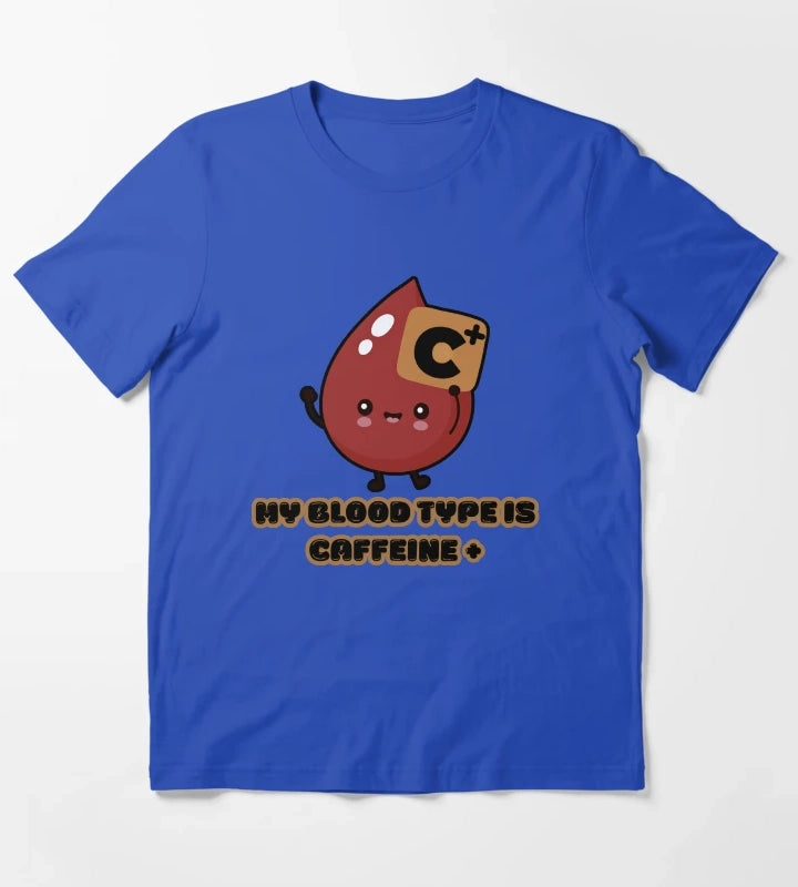 Coffee love My Blood Type Is Caffeine Positive Funny Coffee Lover Cute Kawaii Design T-Shirt Blue