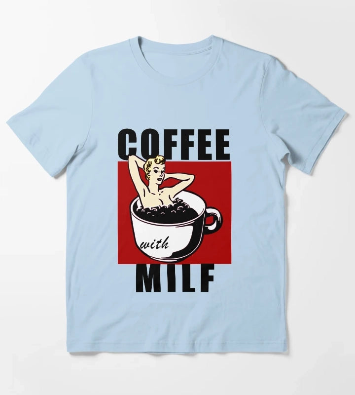 Coffee with Milf For coffee lovers Funny coffee Milf T-Shirt Sky Blue