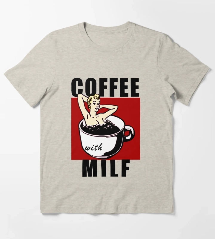 Coffee with Milf For coffee lovers Funny coffee Milf T-Shirt Cream