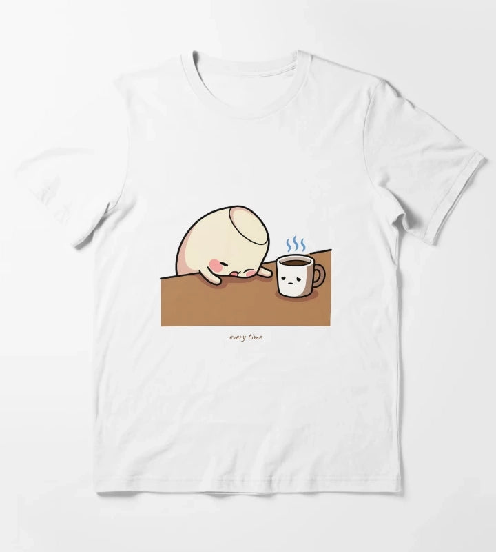 Cold Coffee Funny Coffee Humor Every Time Morning Fail T-Shirt White