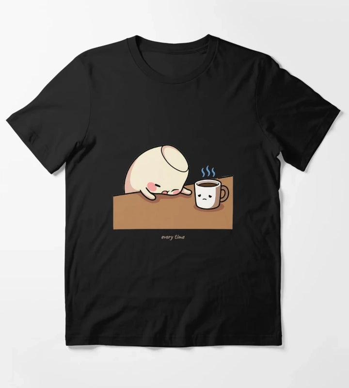 Cold Coffee Funny Coffee Humor Every Time Morning Fail T-Shirt