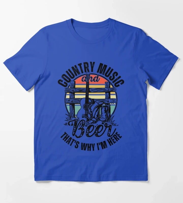 Country Music And Beer Thats Why Im Here Country Music And Western Style Gift T-Shirt Blue