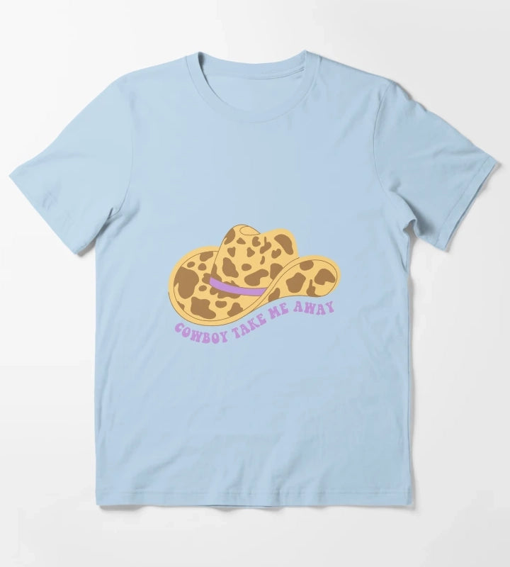Cowboy hat Cowboy take me away T-Shirt Sky Blue